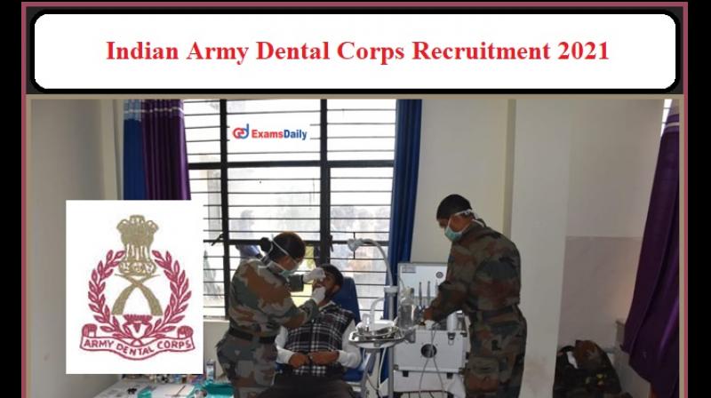 Army Dental Corps Recruitment 2021