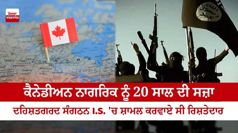 Canadian man gets 20 years for helping six to join ISIS in Syria