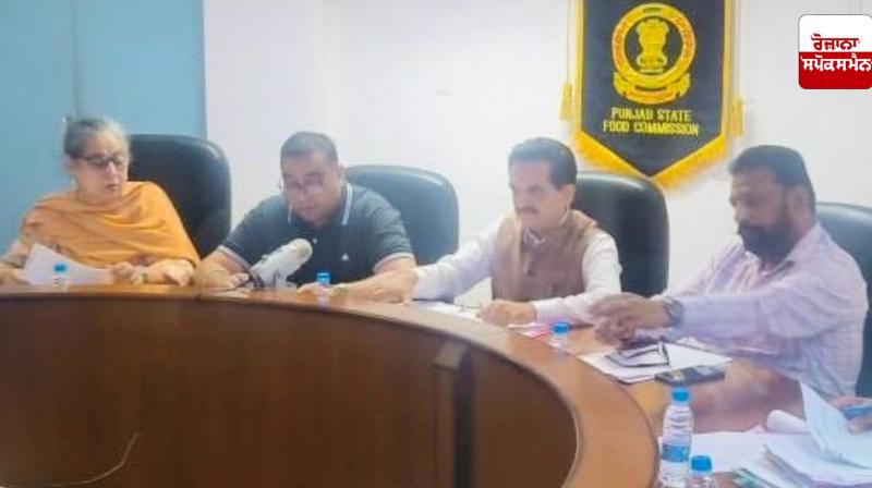 Punjab State Food Commission stresses on effective implementation of National Food Security Act at ground level