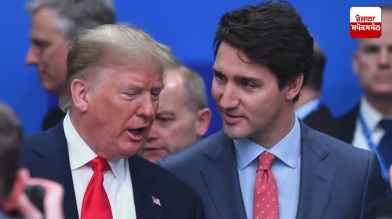 Trudeau's statement on Trump for joining Canada in the US News in punjabi 