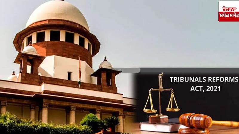 Supreme Court strikes down key provisions of Tribunal Reforms Act