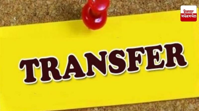 Punjab government transfers 4 IAS, 1PCS officers including DCs of Ludhiana and Ropar