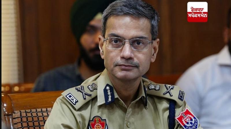 ਡੀਜੀਪੀ ਗੌਰਵ ਯਾਦਵ