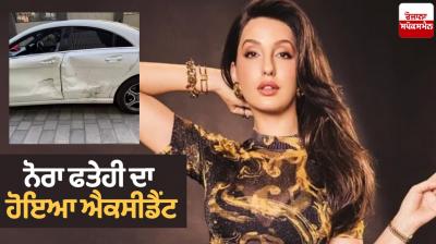 Actress Nora Fatehi accident News