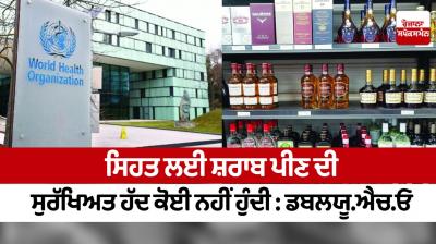 There is no safe limit for drinking alcohol for health: WHO