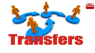 Transfer of 8 IAS officers including DCs of 6 districts of Punjab