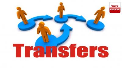 22 IAS and 11 PCS officers transferred, including Deputy Commissioners of Bathinda, Mansa and Sangrur districts